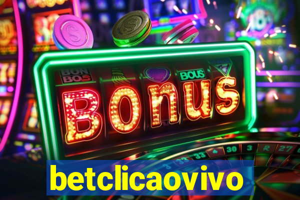 betclicaovivo