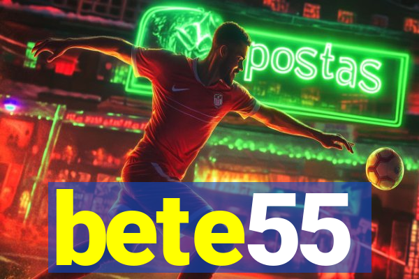 bete55
