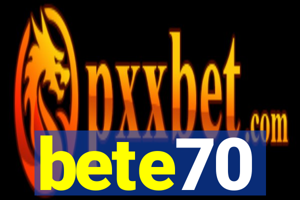 bete70