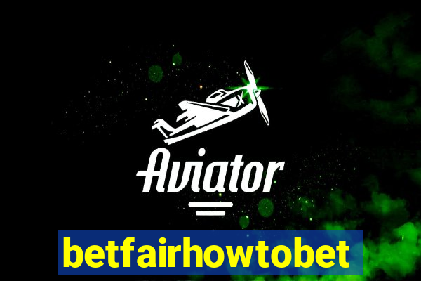 betfairhowtobet