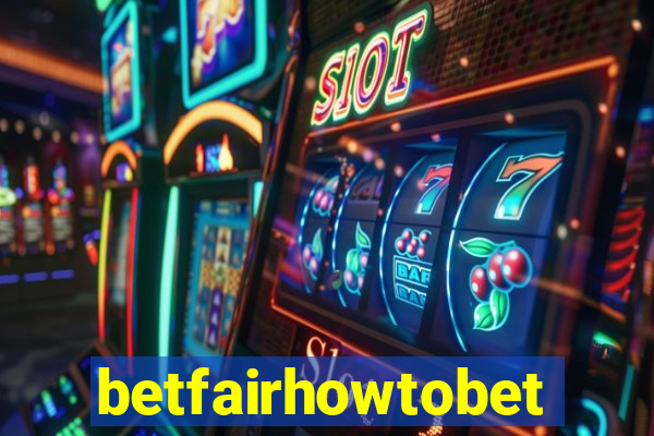 betfairhowtobet
