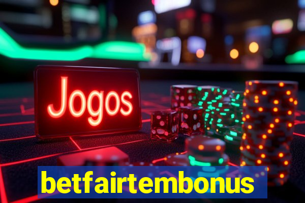 betfairtembonus