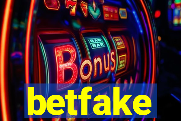 betfake