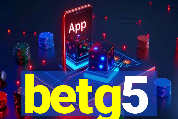betg5