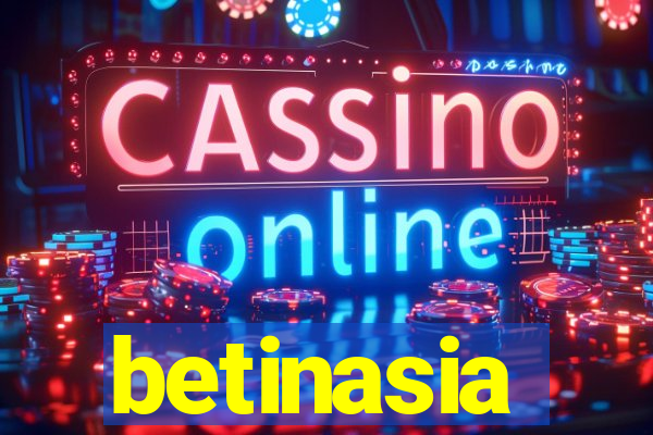 betinasia