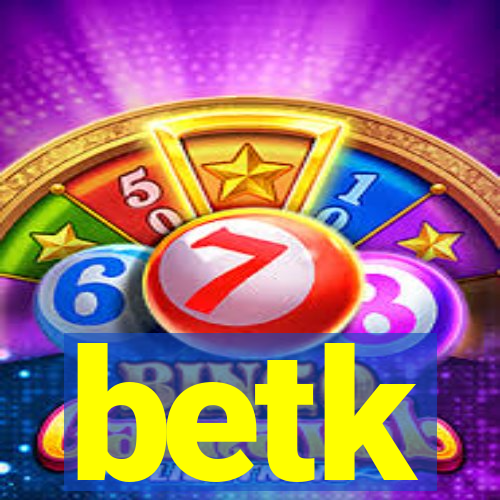 betk