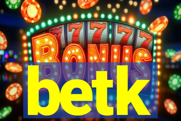 betk