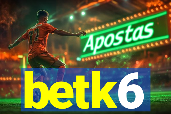 betk6