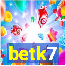 betk7