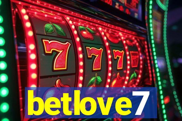 betlove7
