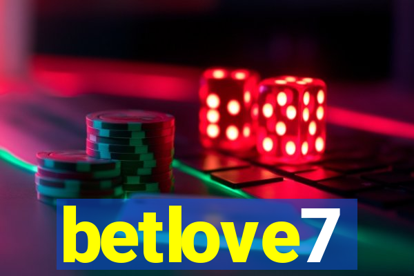 betlove7