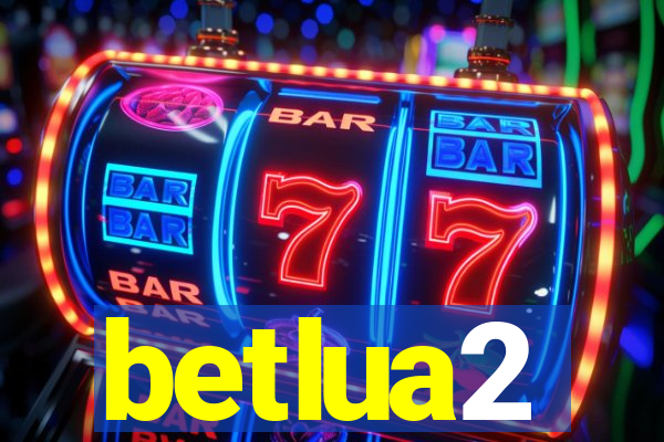 betlua2