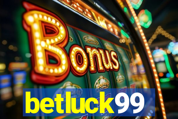 betluck99