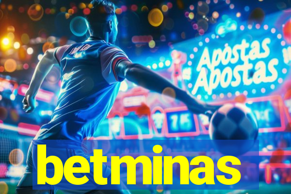 betminas