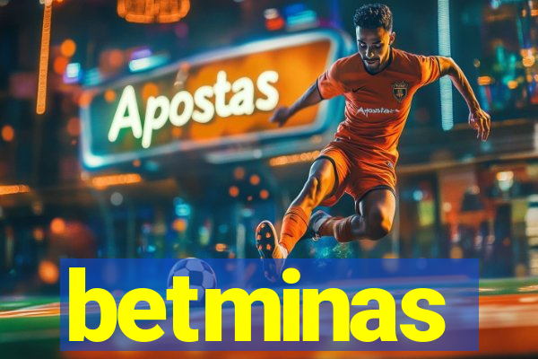 betminas