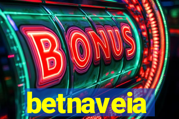 betnaveia