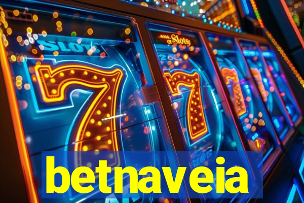 betnaveia