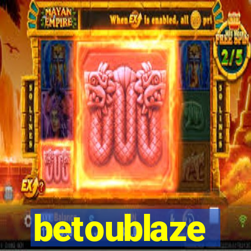 betoublaze