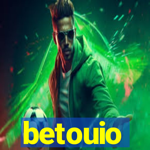 betouio