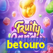betouro