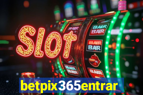 betpix365entrar