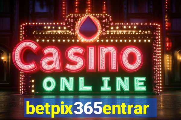 betpix365entrar
