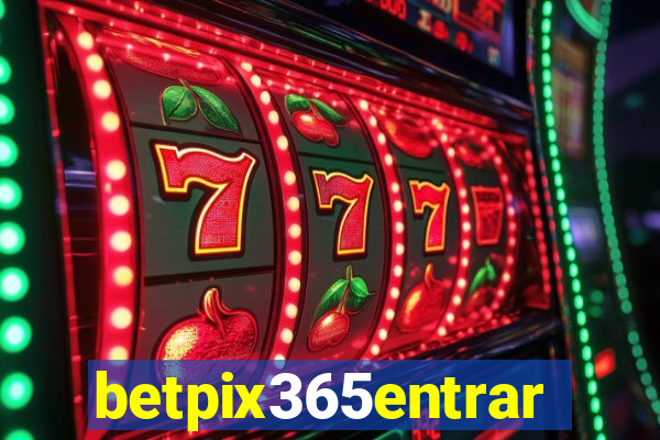betpix365entrar