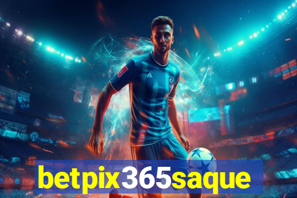 betpix365saque