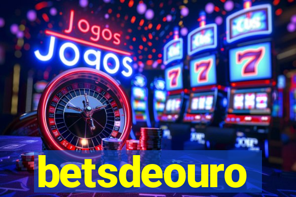 betsdeouro