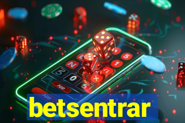 betsentrar