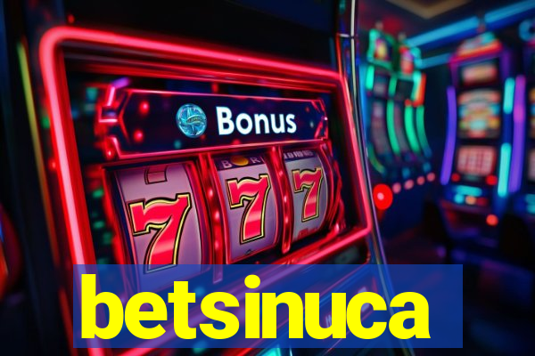 betsinuca