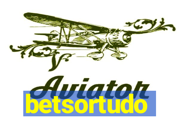 betsortudo