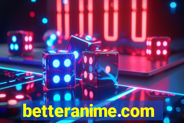 betteranime.com