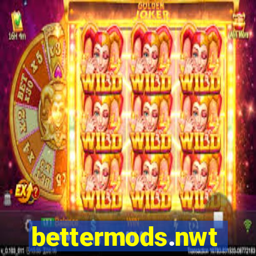bettermods.nwt