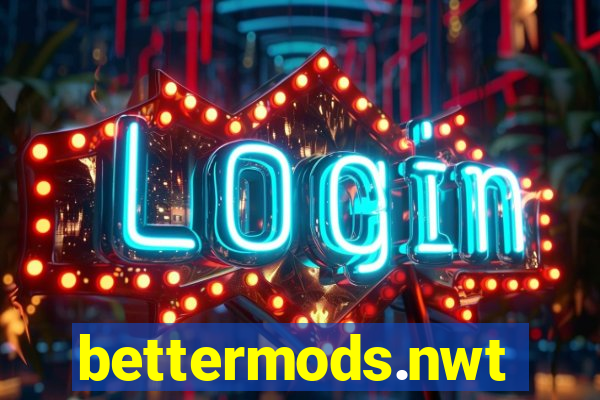 bettermods.nwt