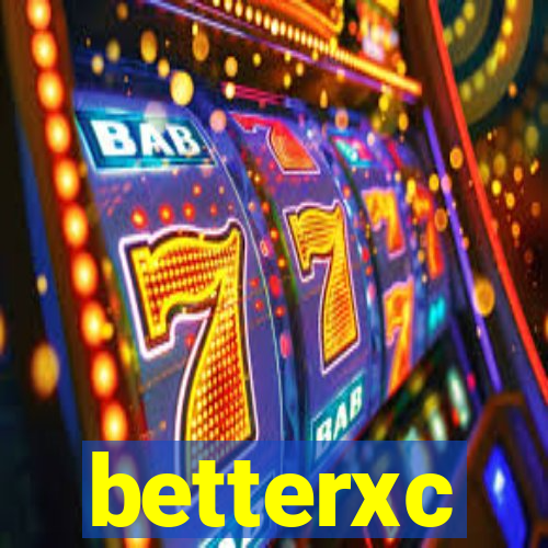 betterxc