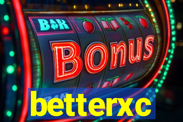 betterxc