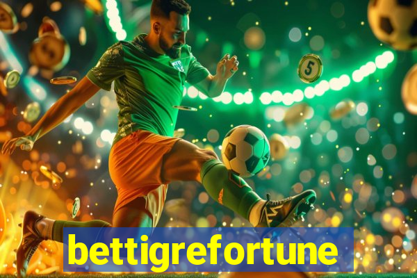 bettigrefortune