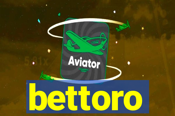 bettoro