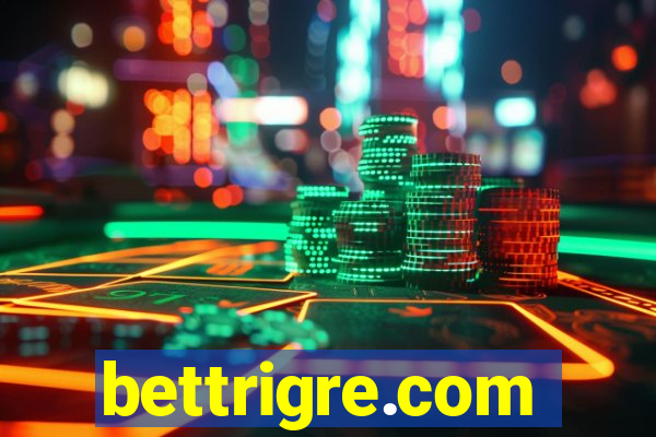 bettrigre.com