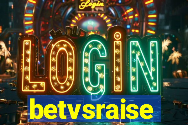betvsraise