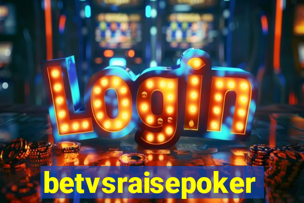 betvsraisepoker