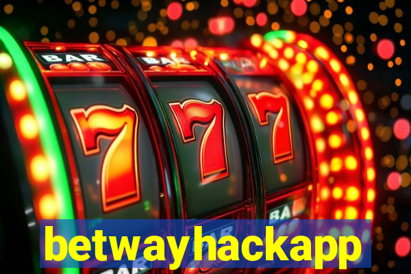 betwayhackapp