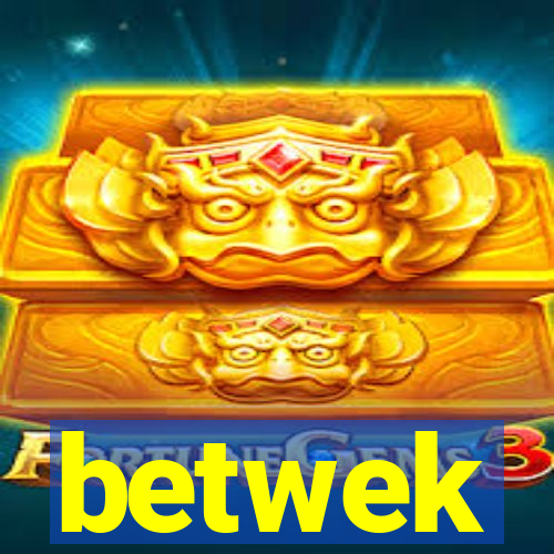 betwek
