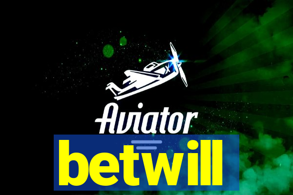 betwill