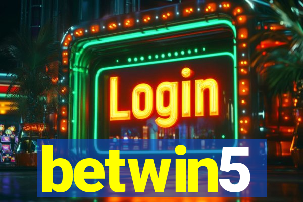 betwin5