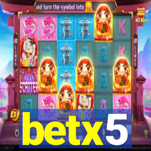 betx5