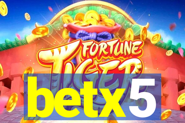 betx5