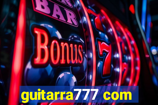 guitarra777 com