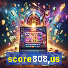 score808,us